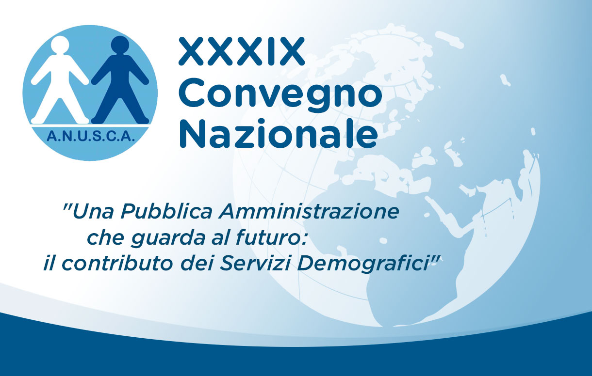 XXXIX Convegno Nazionale ANUSCA: le nuove funzionalità della CIE al servizio dei cittadini e della PA