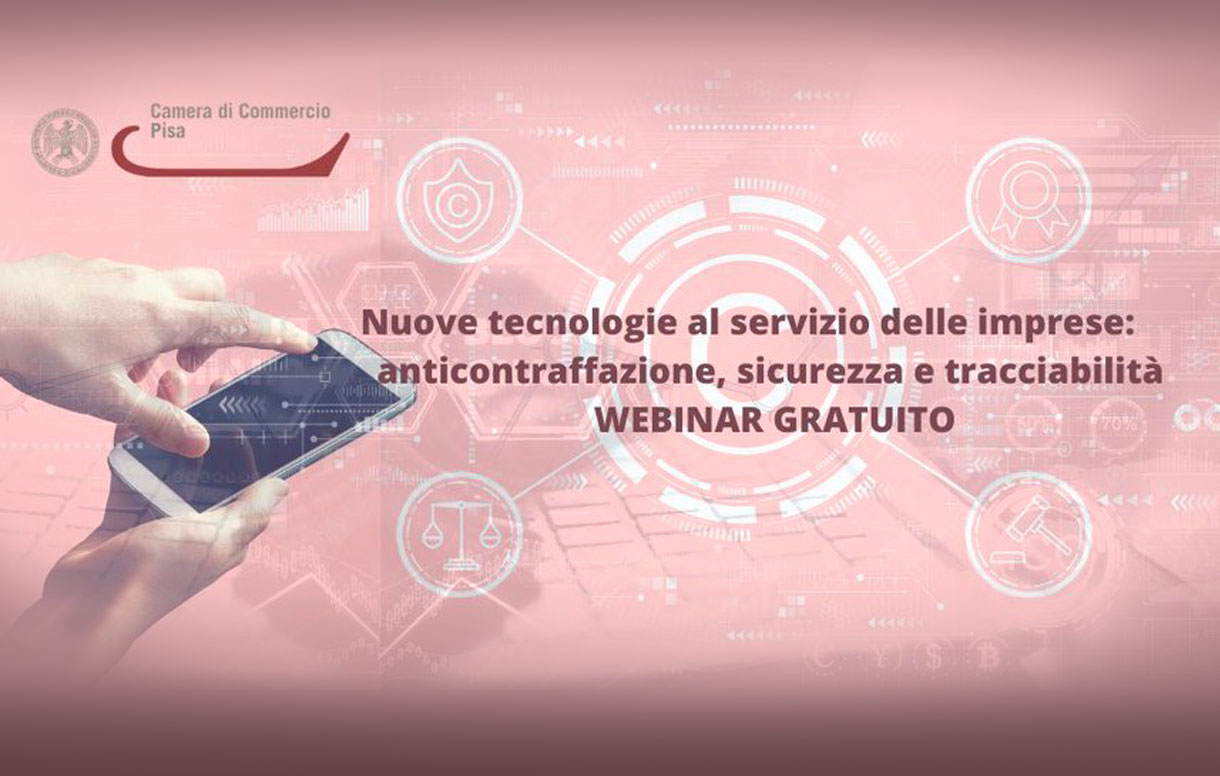Tecnologie anticontraffazione: un webinar sulle nostre soluzioni per la sicurezza e la tracciabilità