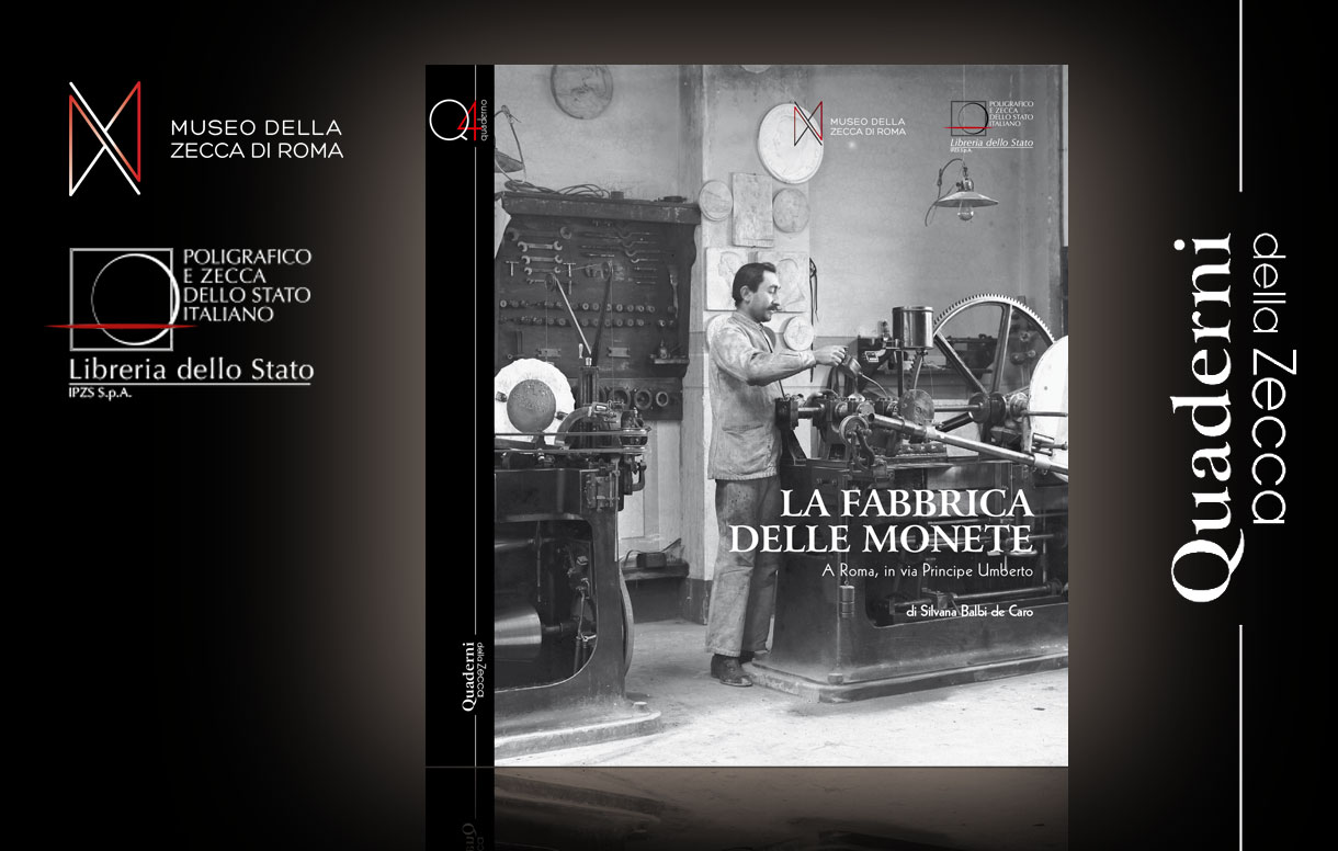 "La fabbrica delle monete", il nuovo volume della Collana "Quaderni della Zecca"